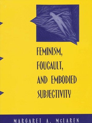 cover image of Feminism, Foucault, and Embodied Subjectivity